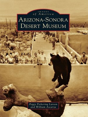 cover image of Arizona-Sonora Desert Museum